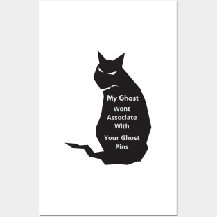 My Ghost Wont Associate With Your Ghost Pins Posters and Art